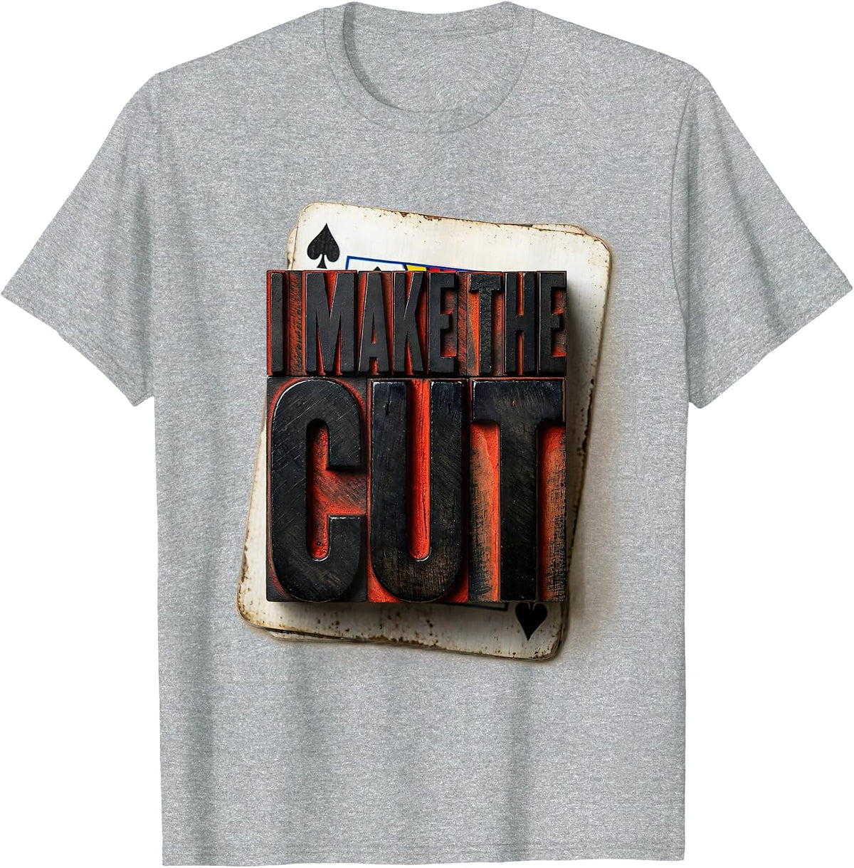 Men's I Make The Cut Funny Poker Player Gambling Casino Humor T-Shirt - Heather Grey