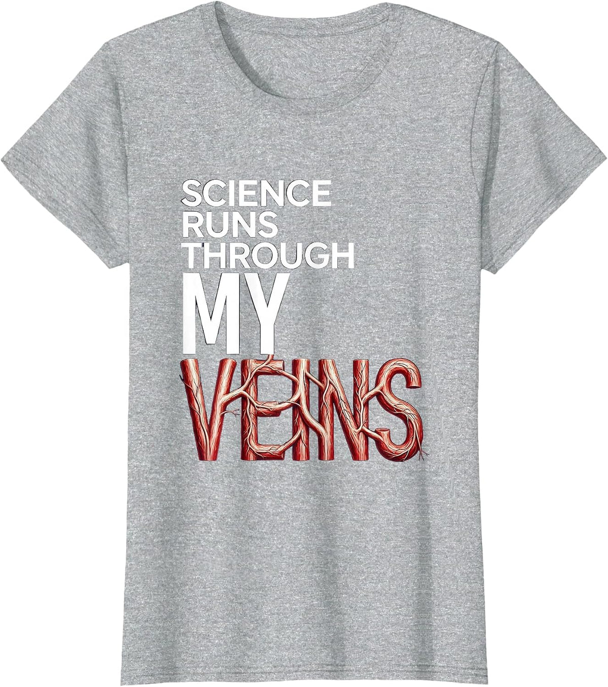 Science Runs Through My Veins Teacher Design T-Shirt - Heather Grey