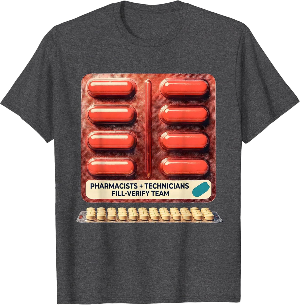 Men's Pharmacists + Technicians, Fill-Verify Team Funny T-Shirt - Dark Heather Grey