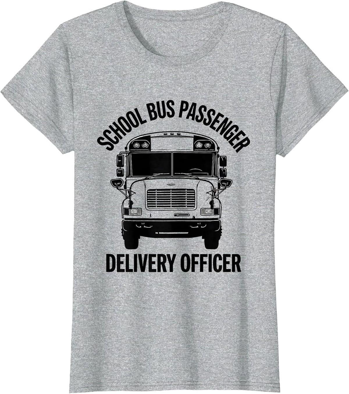 School Bus Passenger Delivery Officer Funny School Bus T-Shirt - Heather Grey
