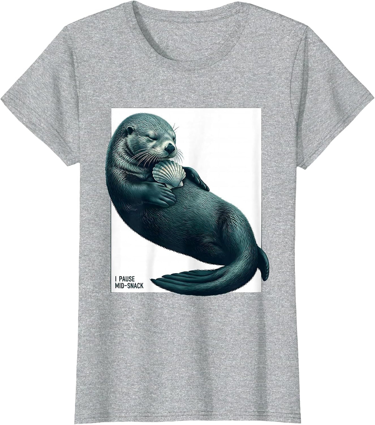 I Pause Mid-Snack Funny Otter Lover Humor Gift T-Shirt - Heather Grey