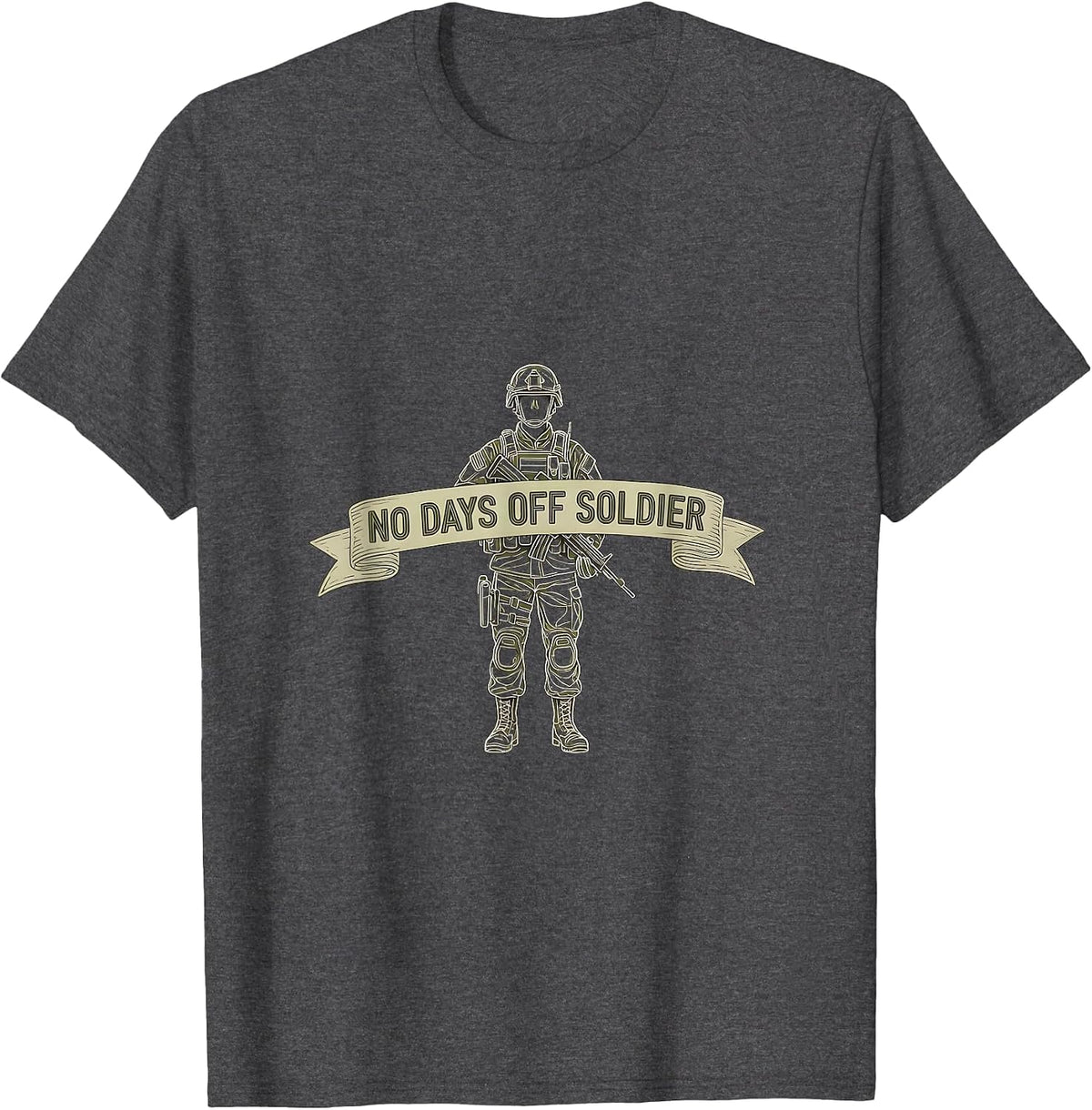 No Days Off Soldier Army Men Graphic Design T-Shirt - Dark Heather Grey