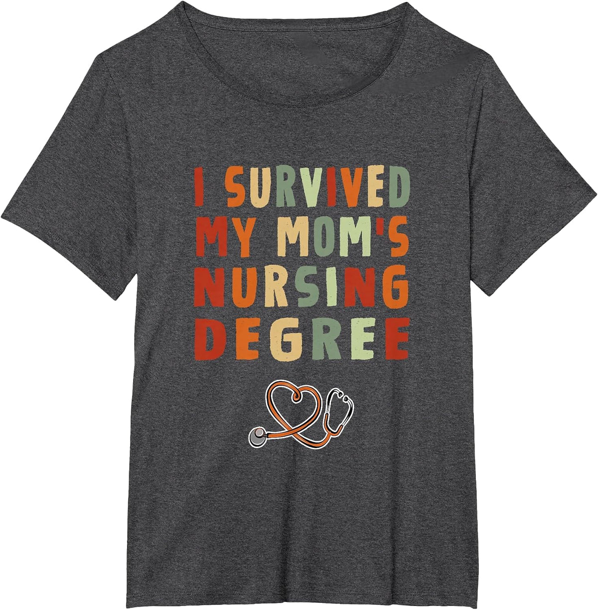 I Survived My Mom's Nursing Degree Nursing School Graduation T-Shirt - Dark Heather Grey