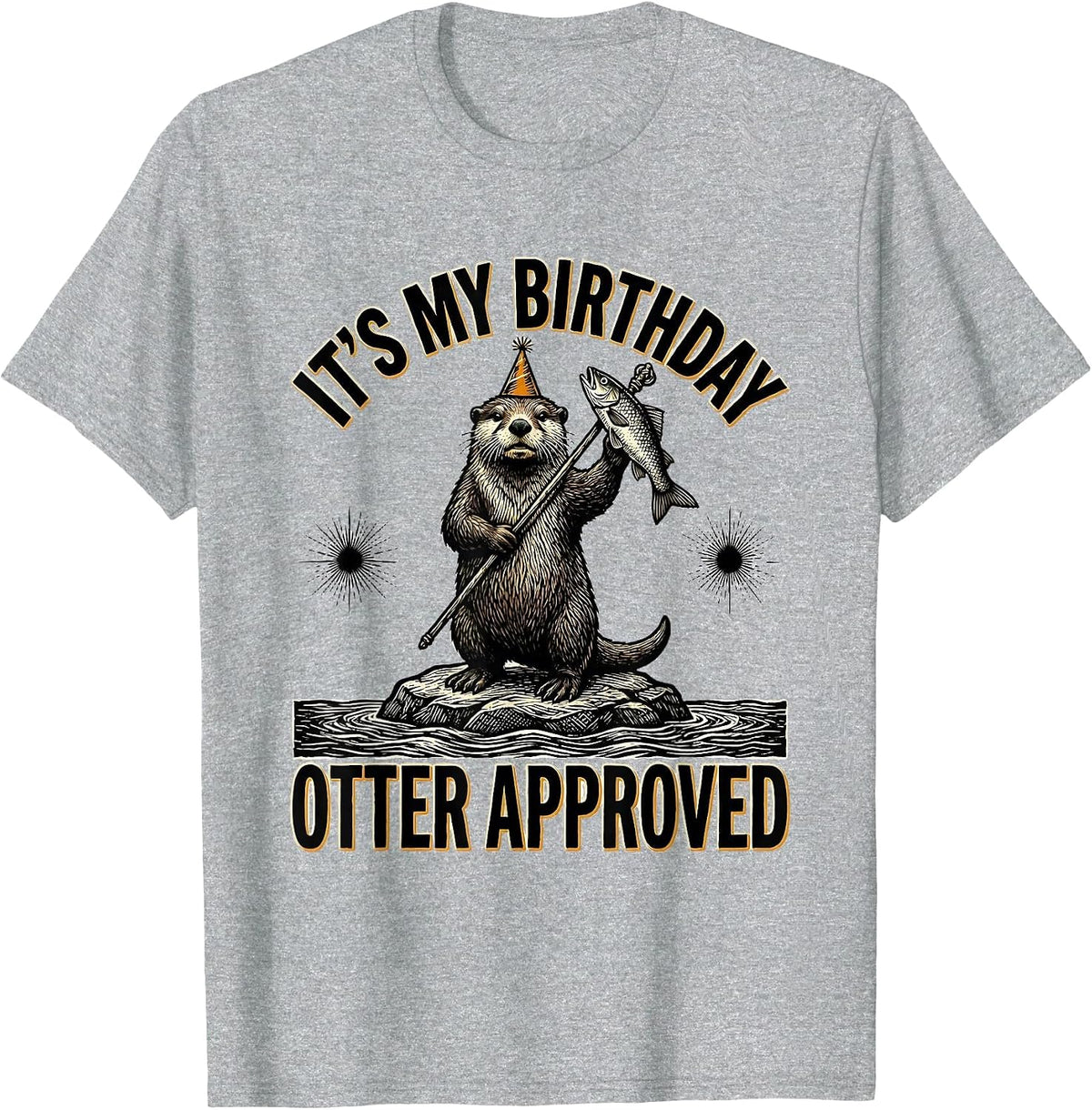 Men's It's My Birthday Otter Approved Funny Otter Lover Birthday T-Shirt - Heather Grey