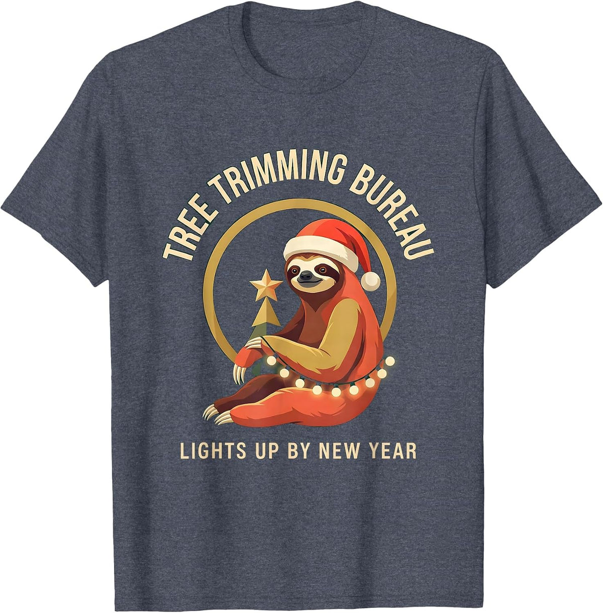 Tree Trimming Bureau Lights Up By New Year Funny Sloth T-Shirt - Heather Blue