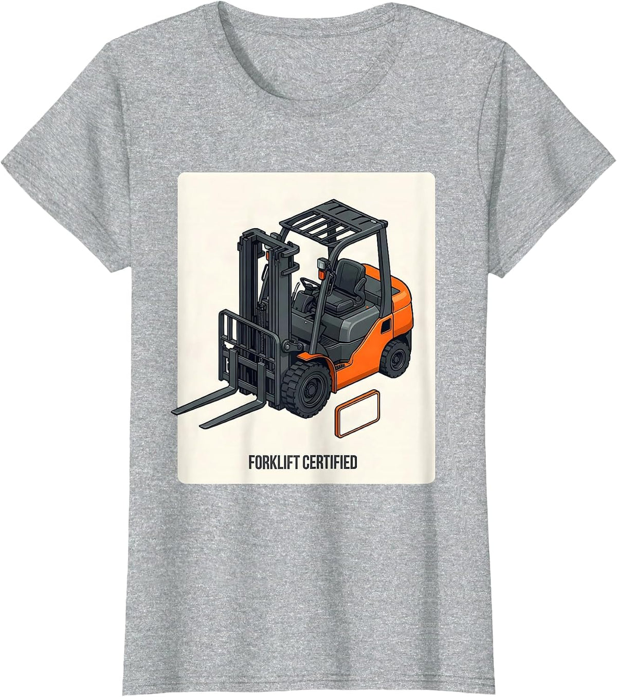 Forklift Certified Funny Heavy Equipment Operator Workplace T-Shirt - Heather Grey