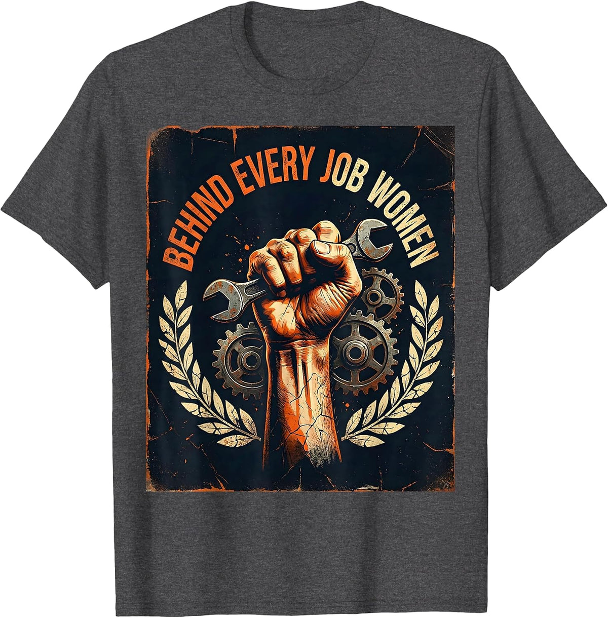 Behind Every Job Women Labor Day Tribute Design T-Shirt - Dark Heather Grey