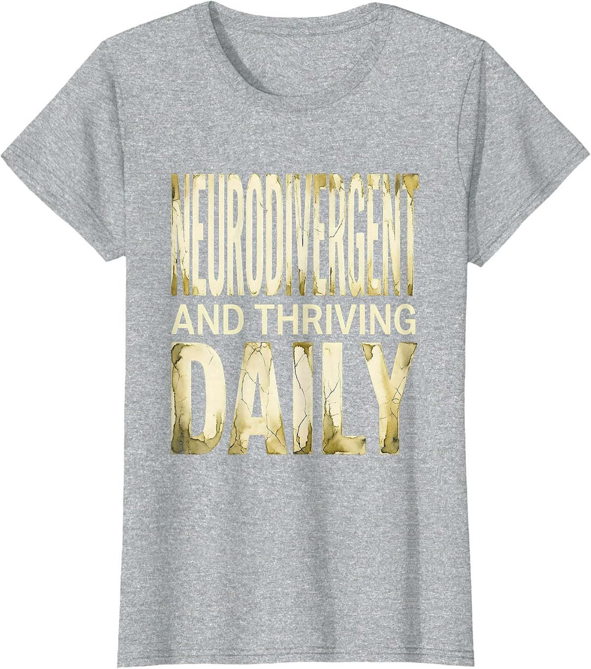 Neurodivergent and Thriving Daily Autism Design T-Shirt - Heather Grey