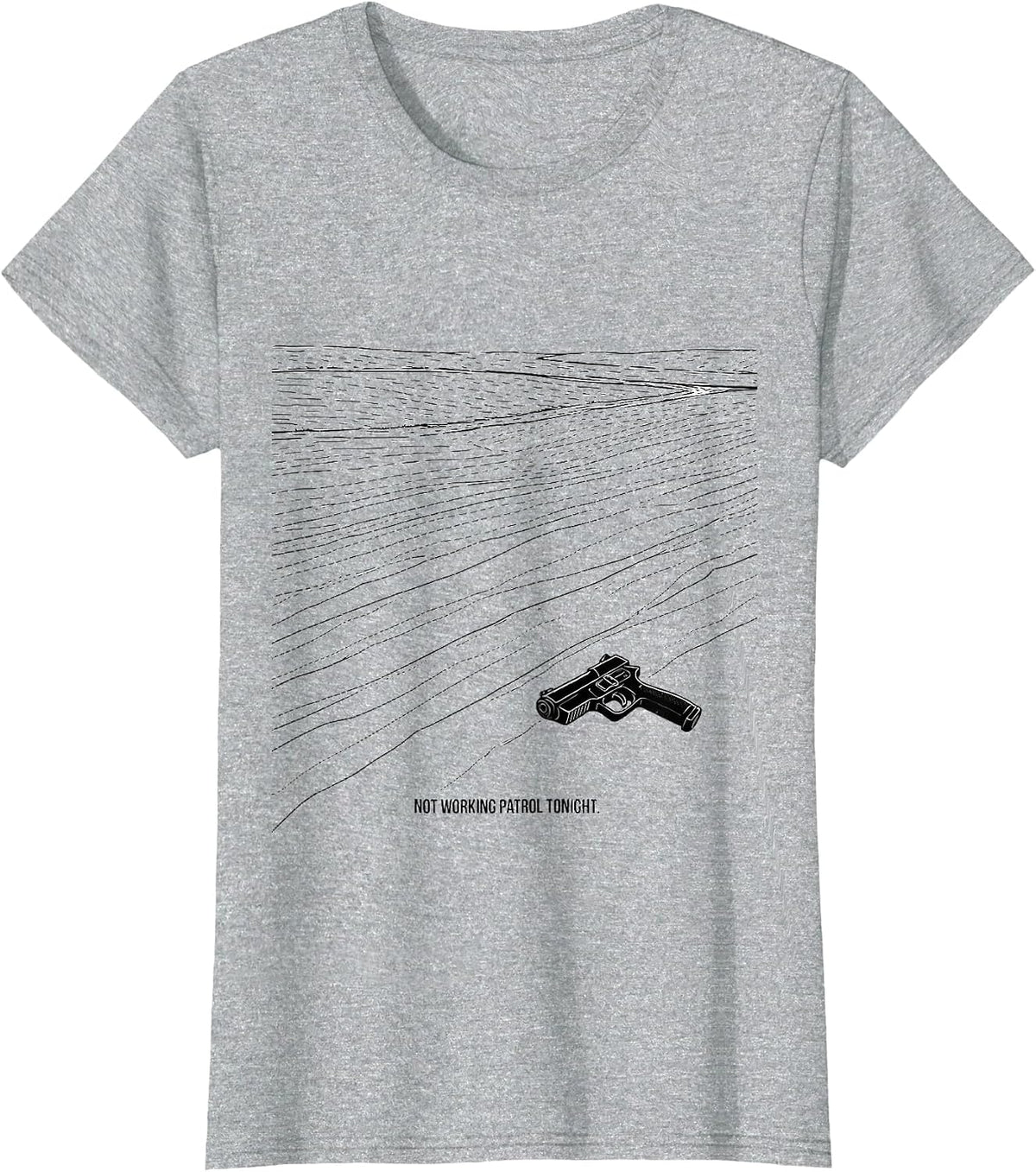 Not Working Patrol Tonight Funny Police Officer Gift For Cop T-Shirt - Heather Grey