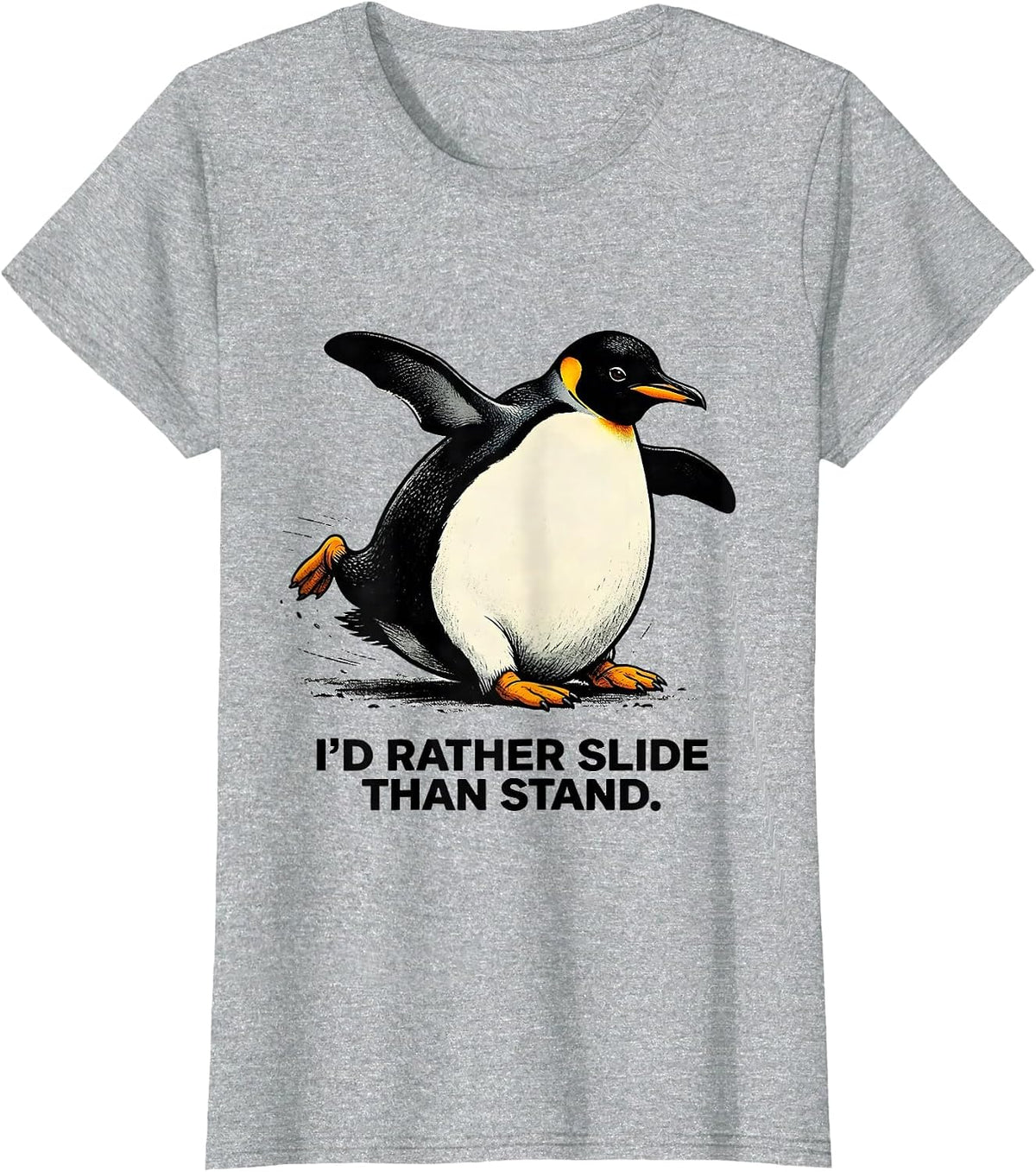 Women's I'd Rather Slide Than Stand Funny Penguin Animal Lover T-Shirt - Heather Grey
