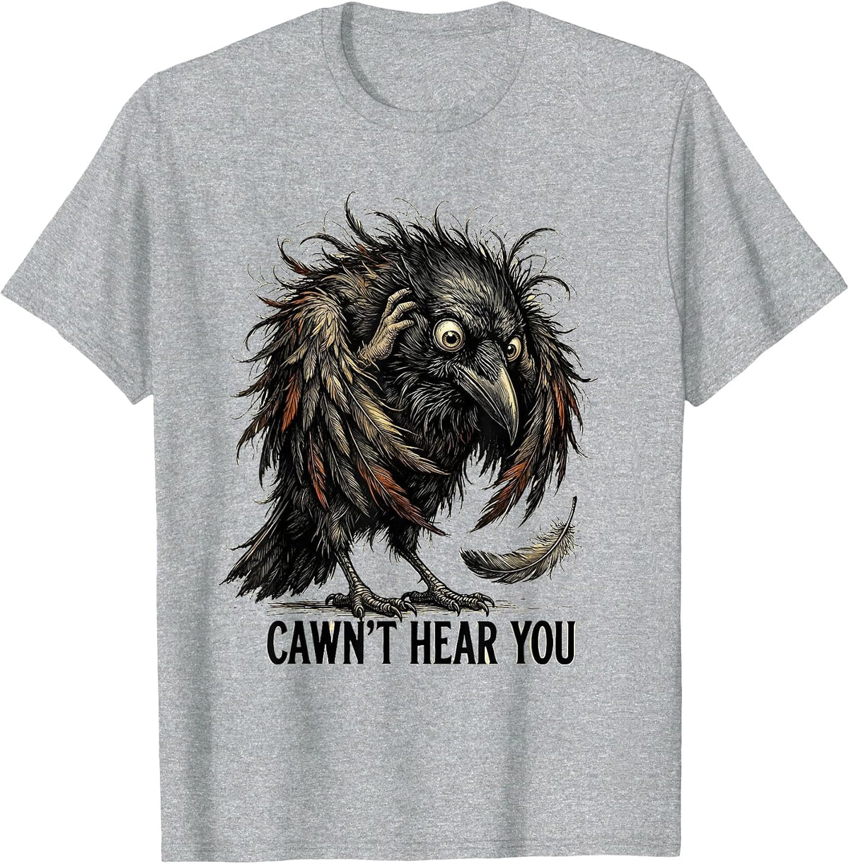 Men's Cawn't Hear You Funny Crow Gothic Dark Humor Cartoon T-Shirt - Heather Grey