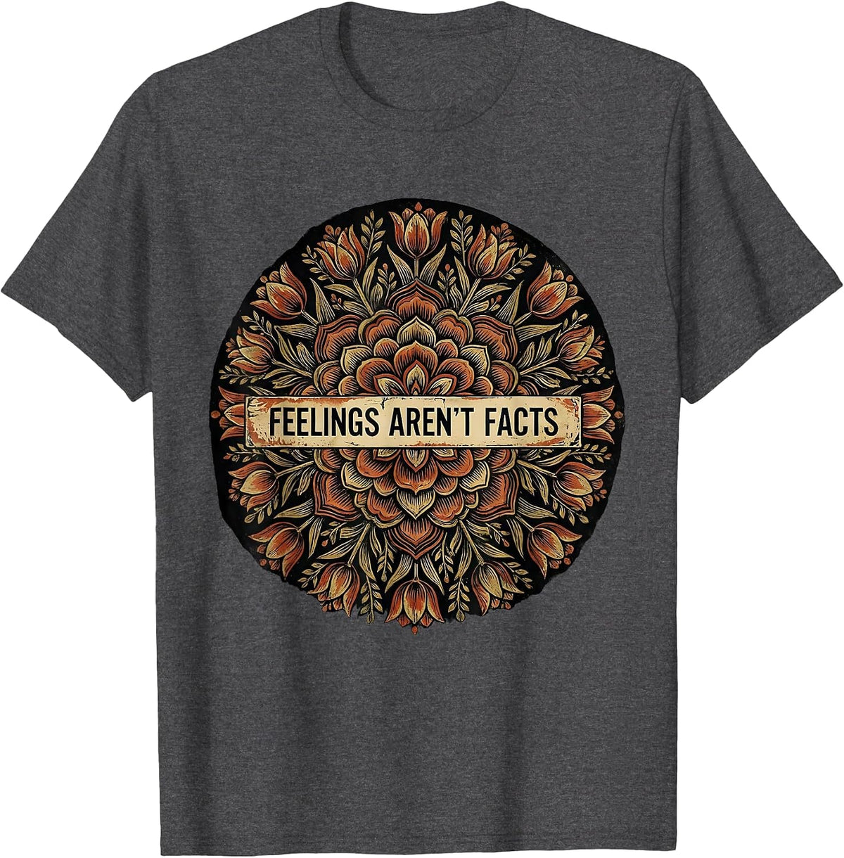 Feelings Aren't Facts Bold Mindset Design T-Shirt - Dark Heather Grey