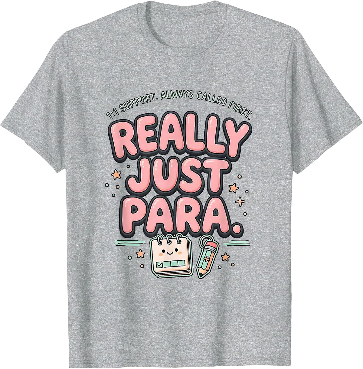 Men's 1:1 Support Always Called First Really Just Para Funny T-Shirt - Heather Grey