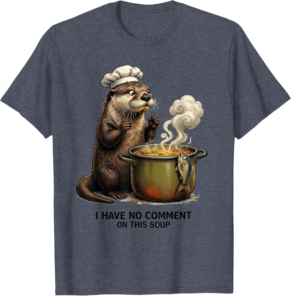 I Have No Comment On This Soup Funny Otter Animal Meme Humor T-Shirt - Heather Blue