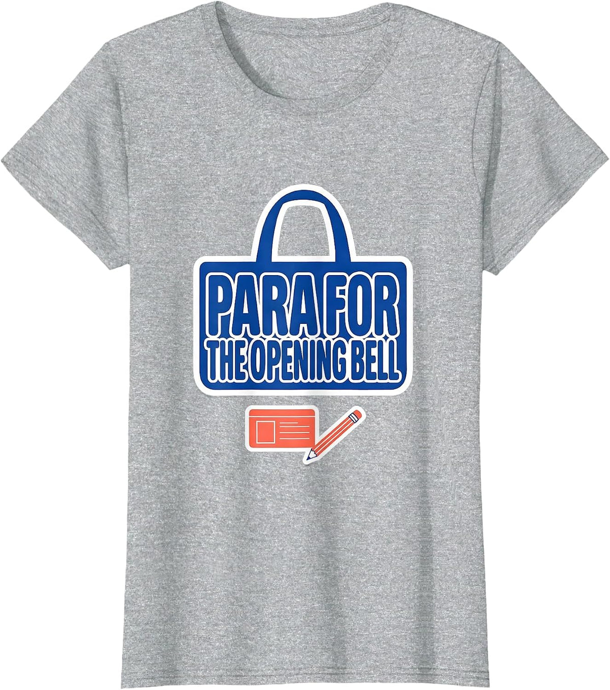 Para For The Opening Bell Funny Paraprofessional T-Shirt - Heather Grey