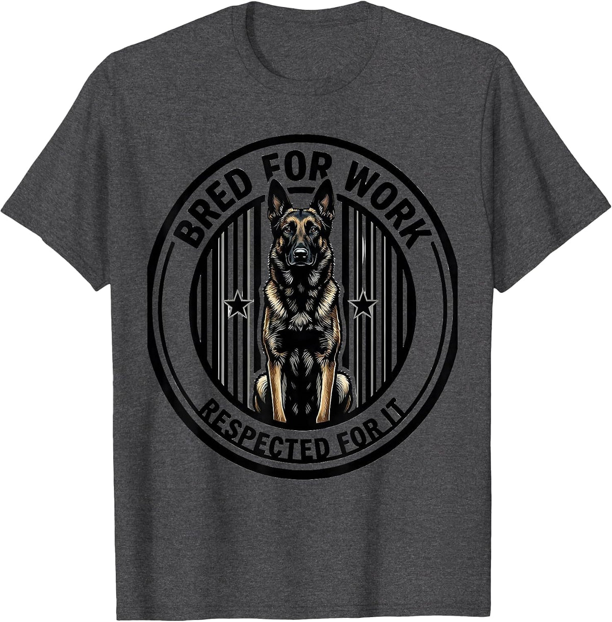 Men's Bred For Work Respected For It Belgian Malinois Dog Breed T-Shirt - Dark Heather Grey