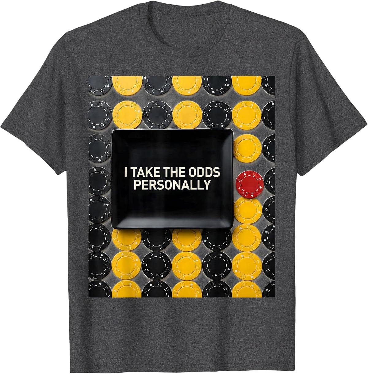 I Take The Odds Personally Funny Poker Player Casino Gambler T-Shirt - Dark Heather Grey