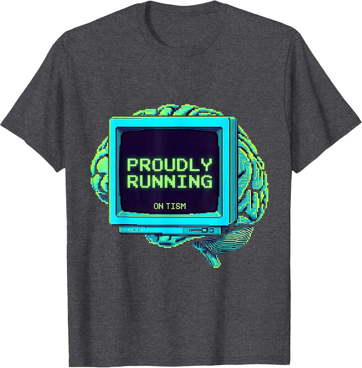 Proudly Running On Tism Funny Autism Design T-Shirt - Dark Heather Grey