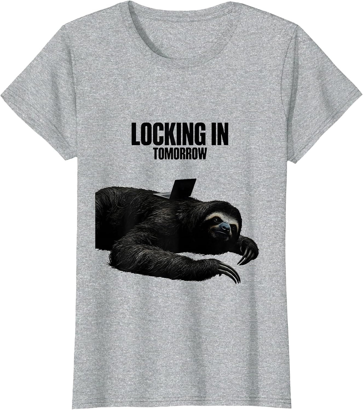 Women's Locking In Tomorrow Funny Sloth Meme Internet Humor T-Shirt - Heather Grey