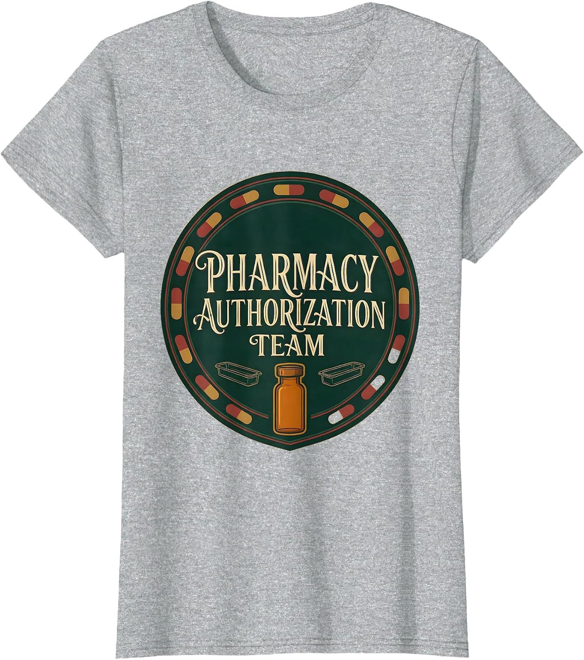 Women's Pharmacy Authorization Team Funny Pharmacist Pharmacy T-Shirt - Heather Grey