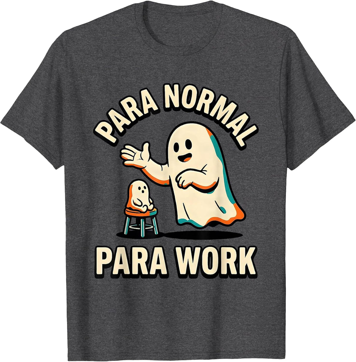 Para Normal Para Work Funny Ghost Paraprofessional Halloween T-Shirt - Dark Heather Grey
