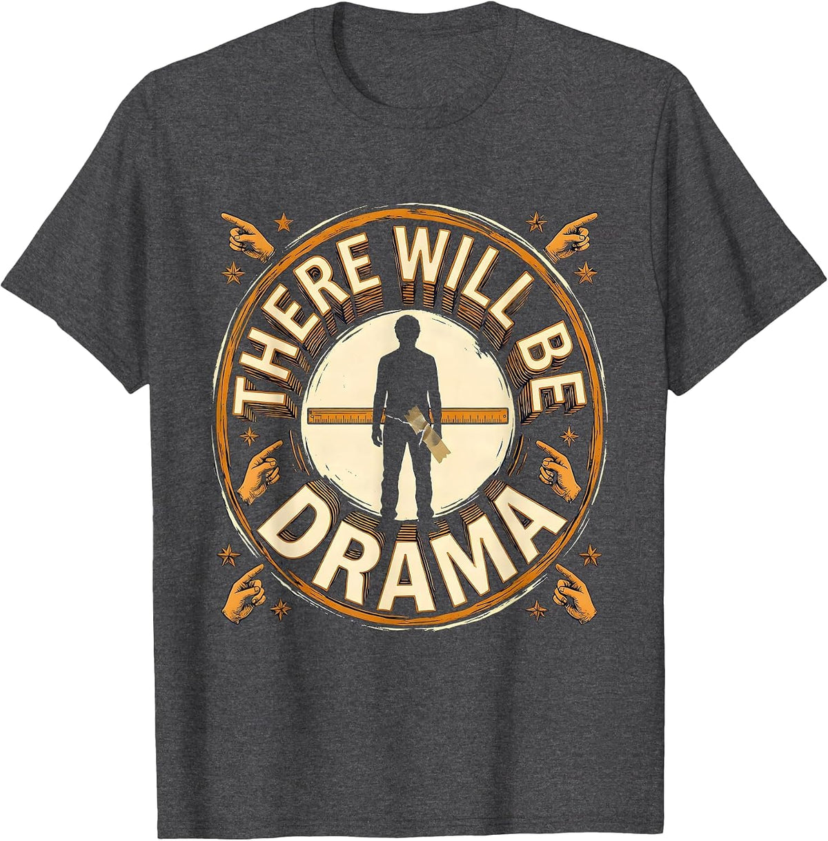 Men's There Will Be Drama Wood Type Letterpress Theatre Kid Humor T-Shirt - Dark Heather Grey