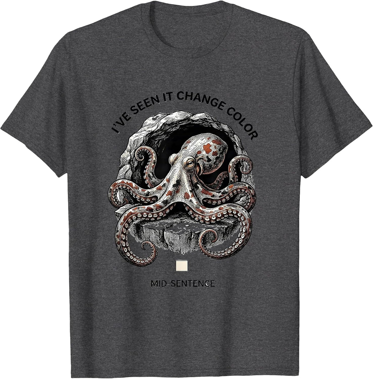 I've Seen It Change Color Mid-Sentence Naturalist Octopus T-Shirt - Dark Heather Grey