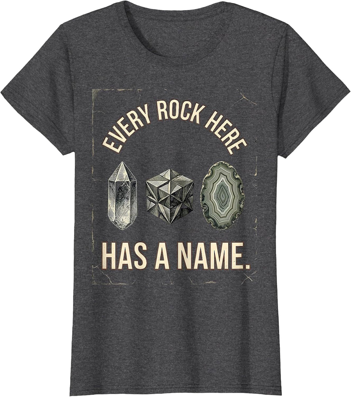 Women's Every Rock Here Has A Name Distressed Rock Collector Geology T-Shirt - Dark Heather Grey
