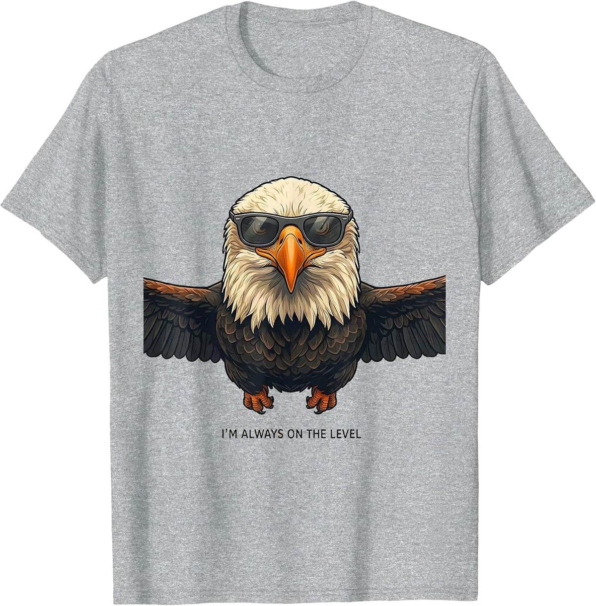 Men's I'm Always On The Level Funny Bald Eagle Sunglasses Mascot T-Shirt - Heather Grey