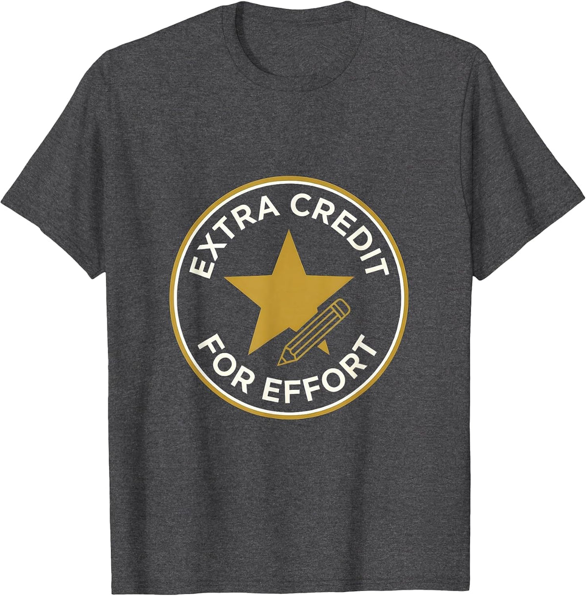 Extra Credit For Effort Back To School Teacher Design T-Shirt - Dark Heather Grey