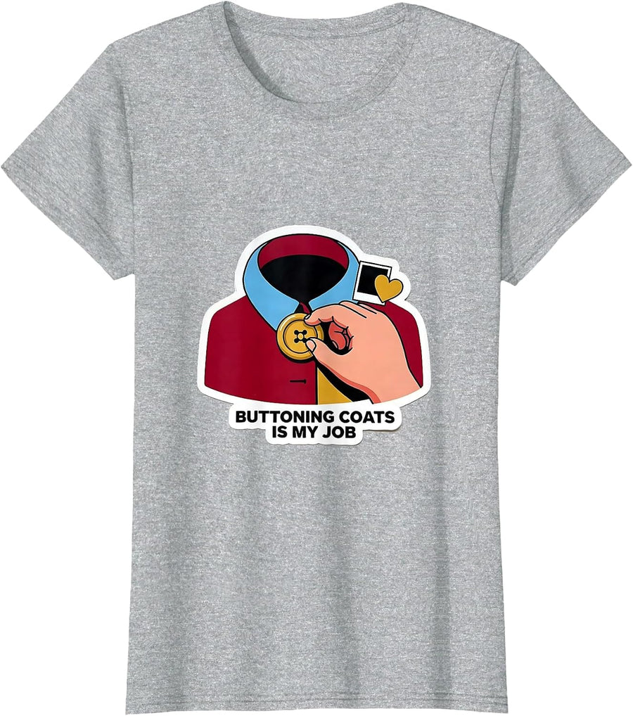 Buttoning Coats Is My Job Funny Paraprofessional T-Shirt - Heather Grey