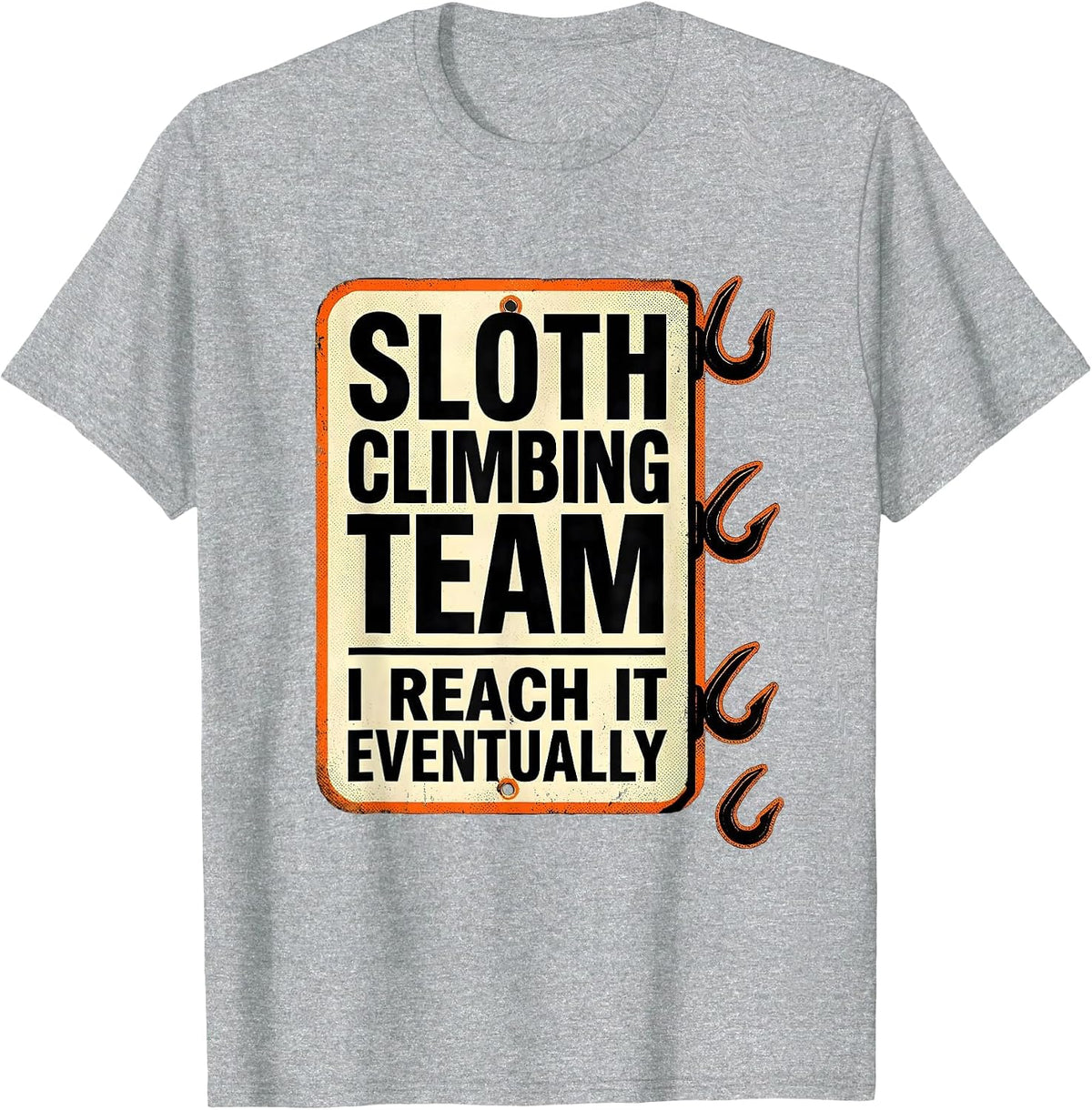 Men's Sloth Climbing Team I Reach It Eventually Funny T-Shirt - Heather Grey
