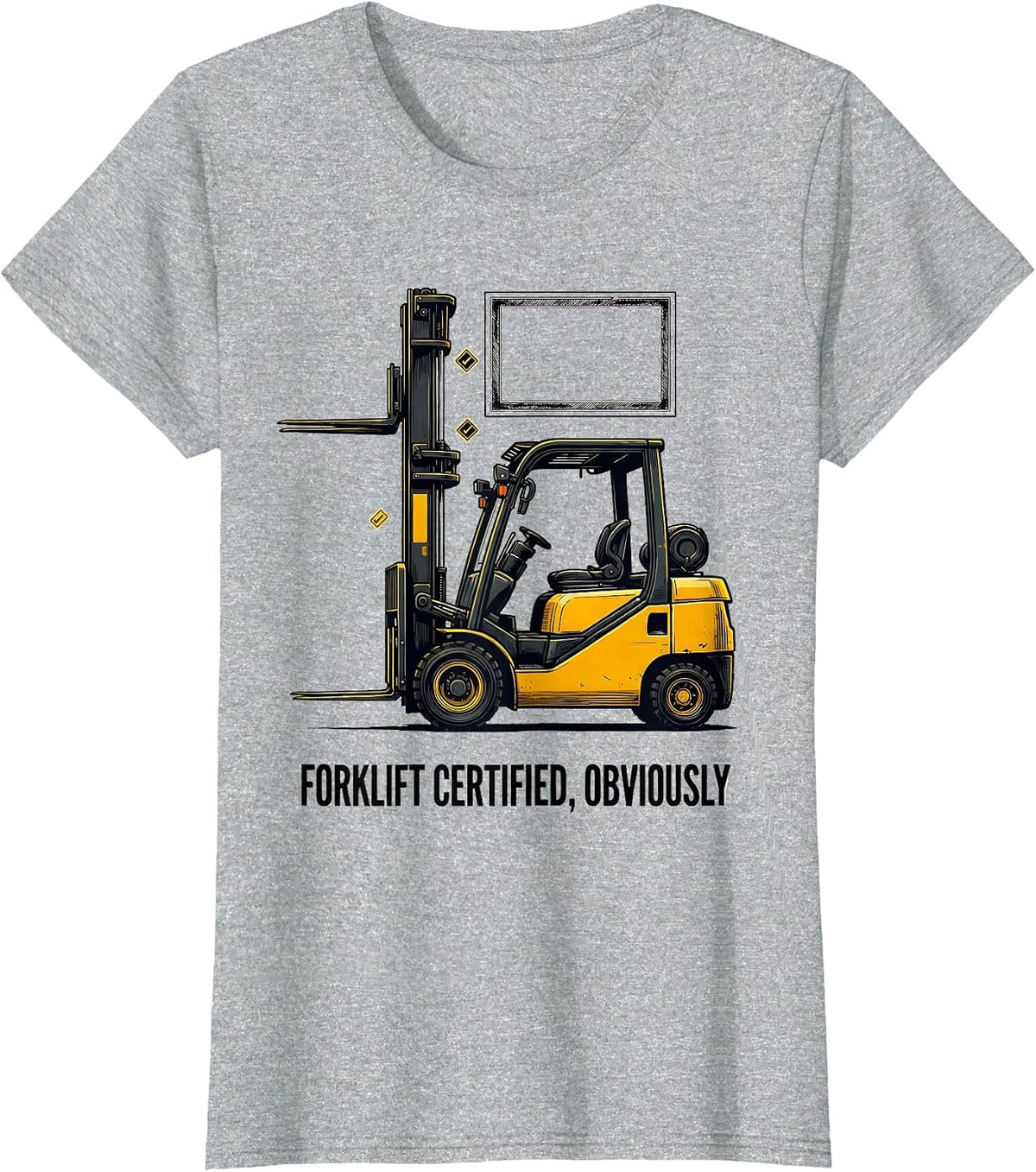 Forklift Certified, Obviously Funny Forklift Operator Humor T-Shirt - Heather Grey
