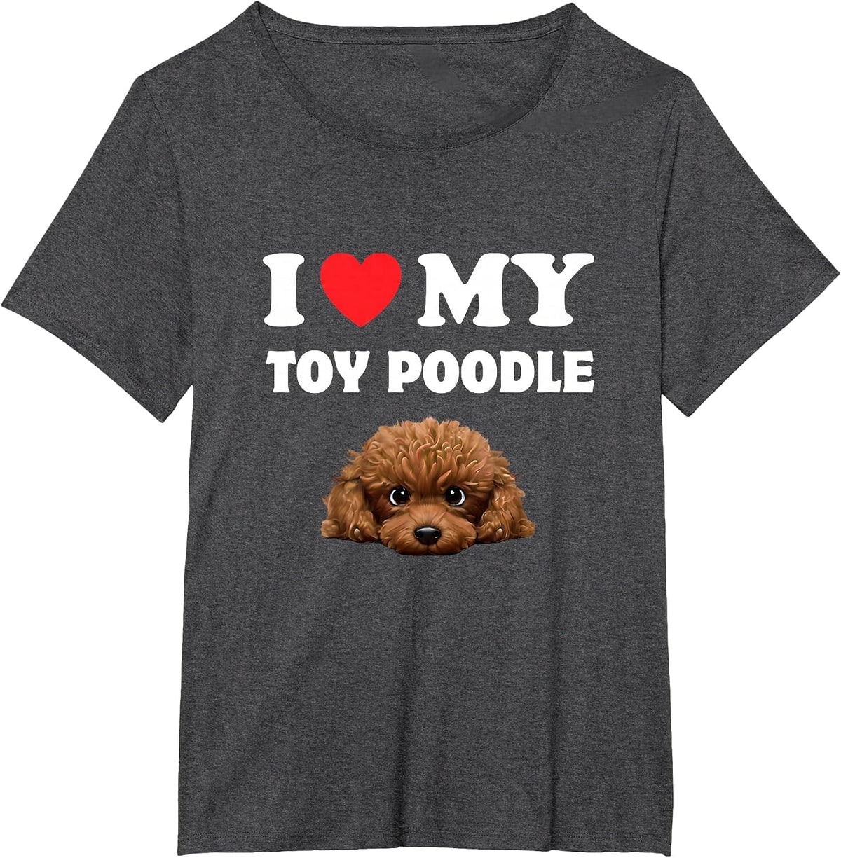 I Love My Toy Poodle Cute Dog Owner T-Shirt - Dark Heather Grey