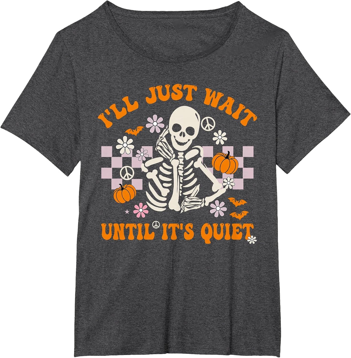 Halloween Teacher I'll Just Wait Until It's Quiet Teacher T-Shirt - Dark Heather Grey