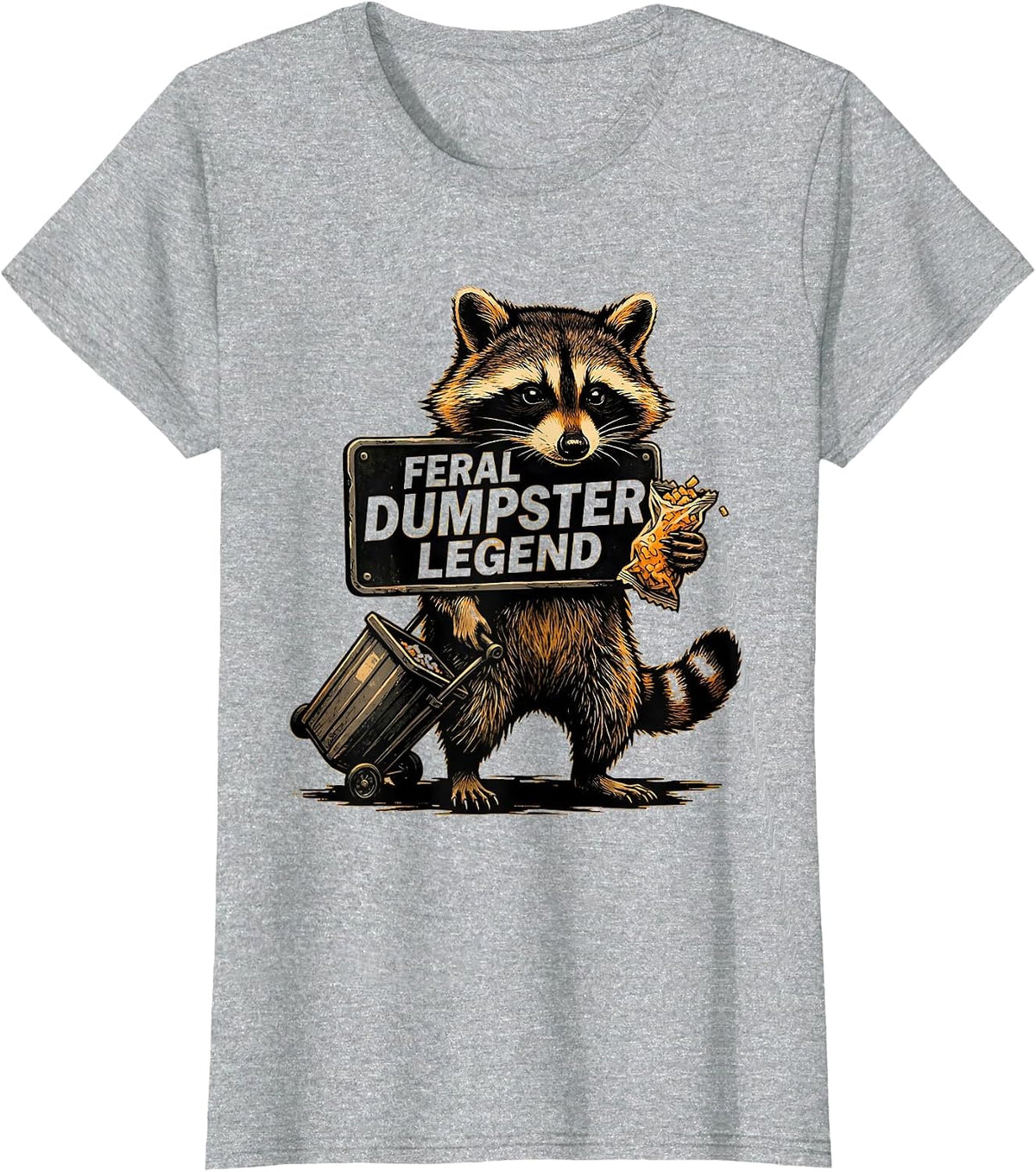 Women's Feral Dumpster Legend Funny Jimothy Raccoon Trash Panda Meme T-Shirt - Heather Grey