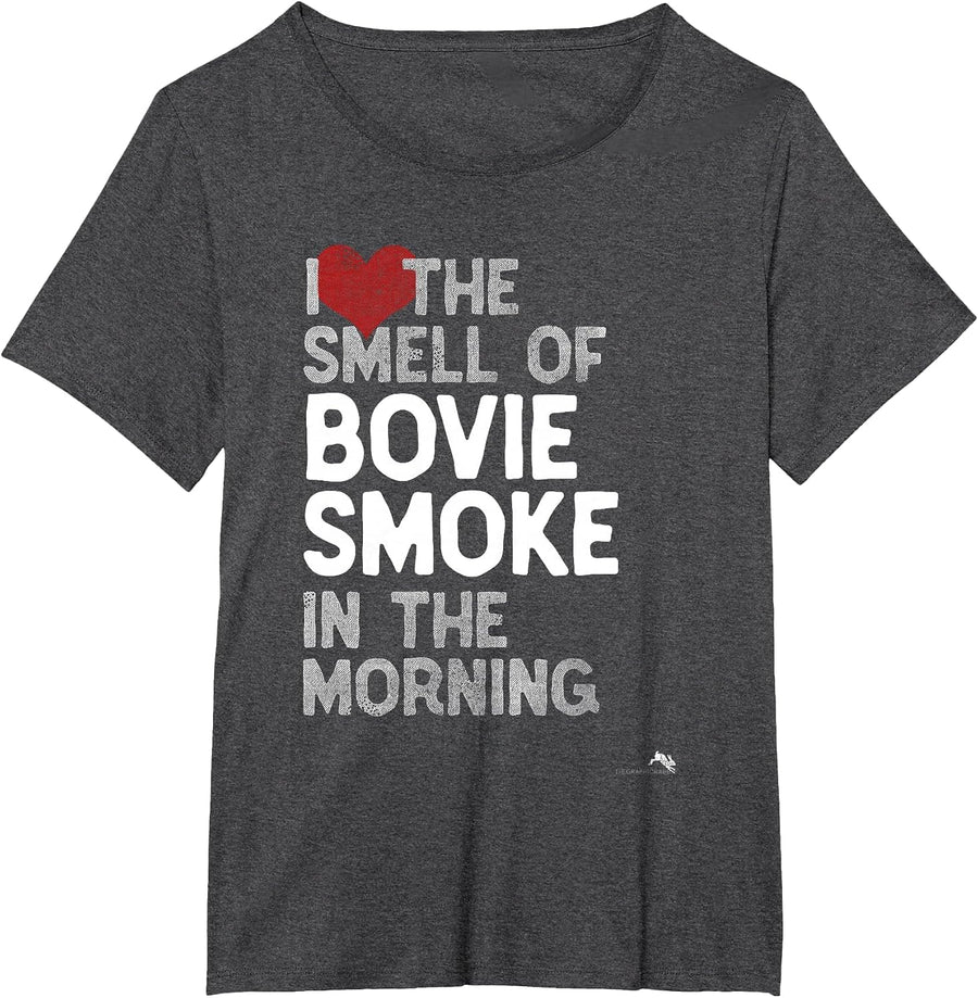 I Love the Smell of Bovie Smoke in the Morning T-Shirt T-Shirt - Dark Heather Grey