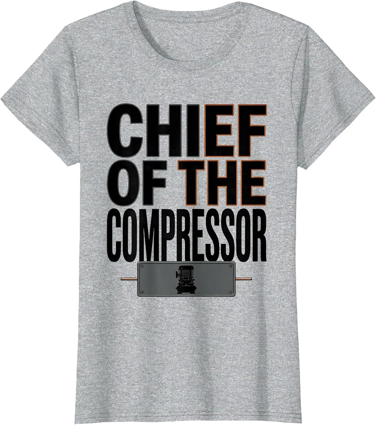 Women's Chief Of The Compressor Funny HVAC Technician Maintenance T-Shirt - Heather Grey