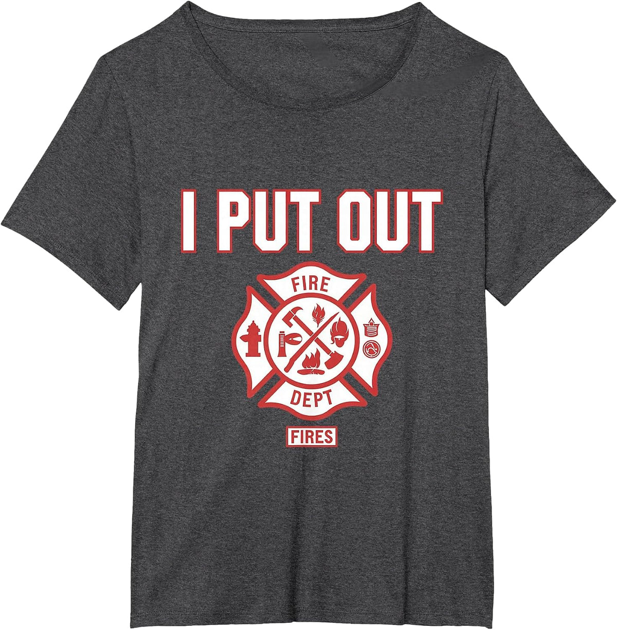 I Put Out Fires Firefighter Fire Rescue Firemen Dept T-Shirt - Dark Heather Grey