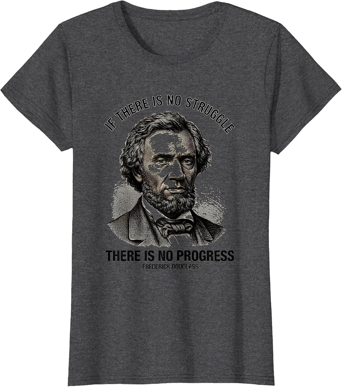 Women's If There Is No Struggle, No Progress Frederick Douglass T-Shirt - Dark Heather Grey