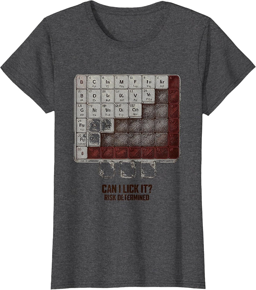 Women's Can I Lick It Risk Determined Funny Chemistry Teacher T-Shirt - Dark Heather Grey