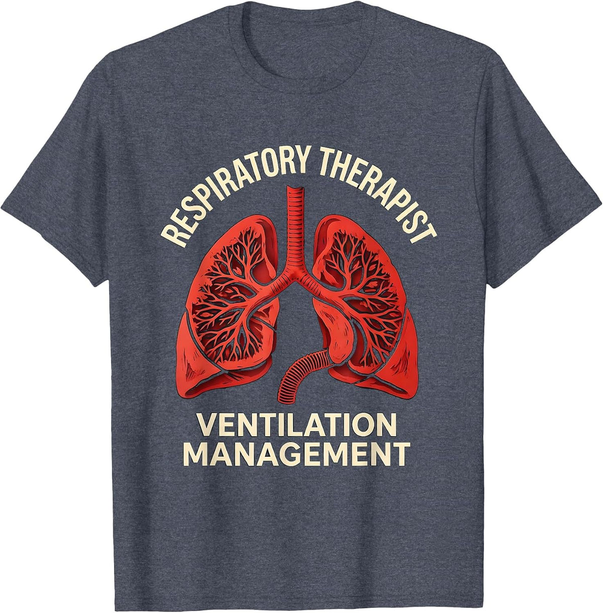 Respiratory Therapist Ventilation Management Healthcare T-Shirt - Heather Blue