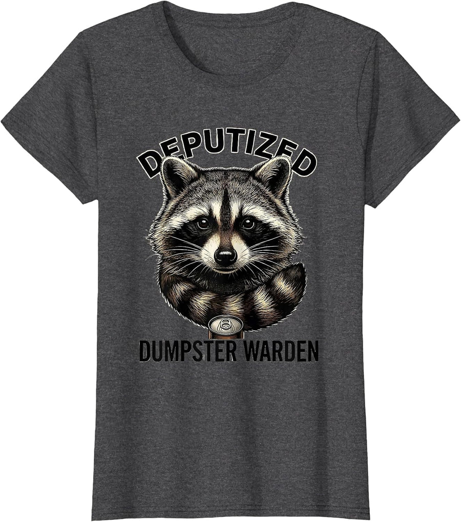 Women's Deputized Dumpster Warden Funny Raccoon Trash Panda Deadpan T-Shirt - Dark Heather Grey