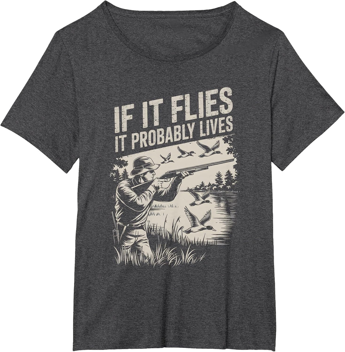 Duck Hunting Retro Vintage If It Flies It Probably Lives T-Shirt - Dark Heather Grey