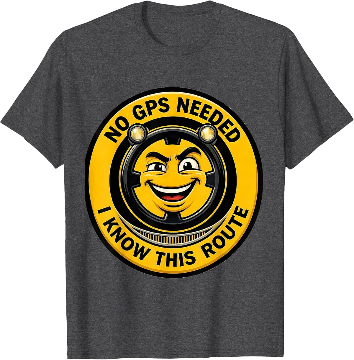 No GPS Needed, I Know This Route Funny School Bus Driver T-Shirt - Dark Heather Grey