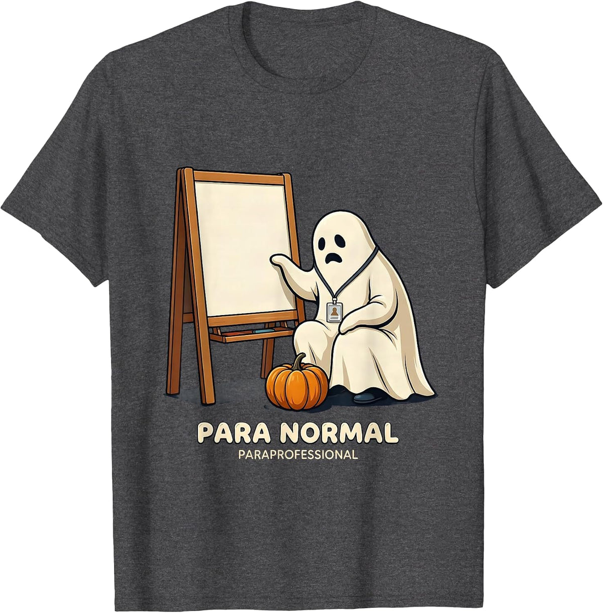 Para Normal Paraprofessional Ghost Halloween Teacher Aide T-Shirt - Dark Heather Grey