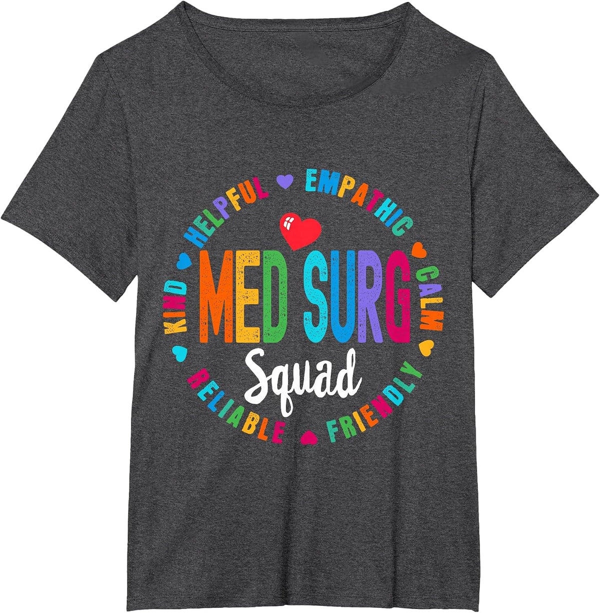 Med Surg Squad Nurse Team Registered Nursing T-Shirt - Dark Heather Grey