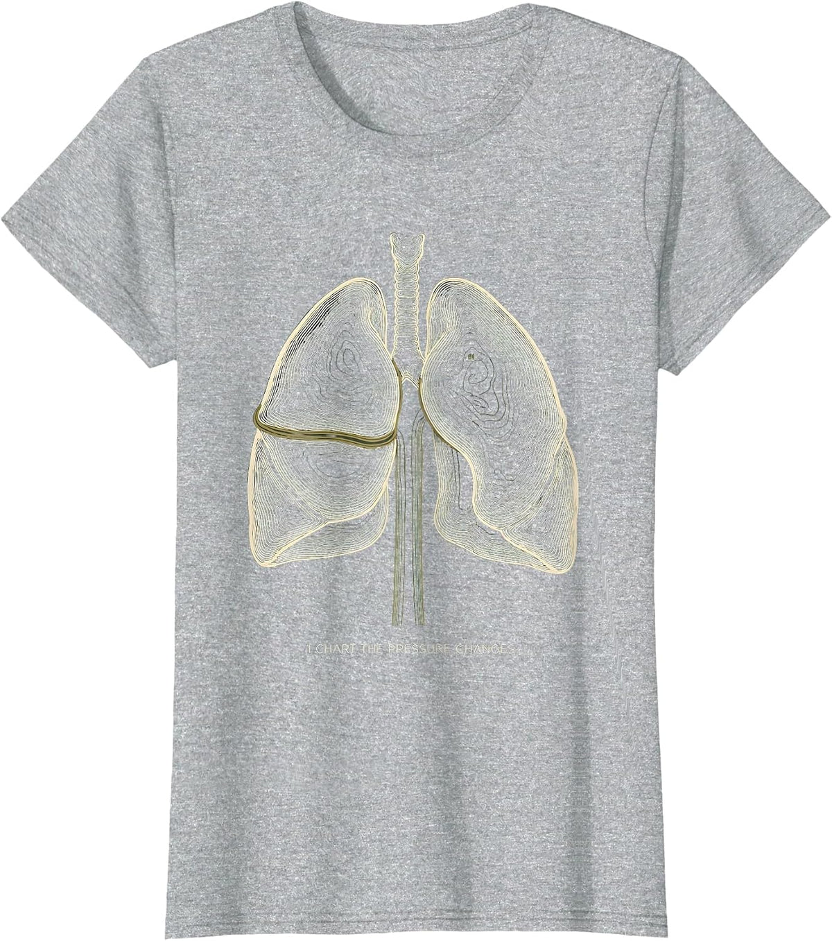 I Chart The Pressure Changes Funny Respiratory Therapist RT T-Shirt - Heather Grey