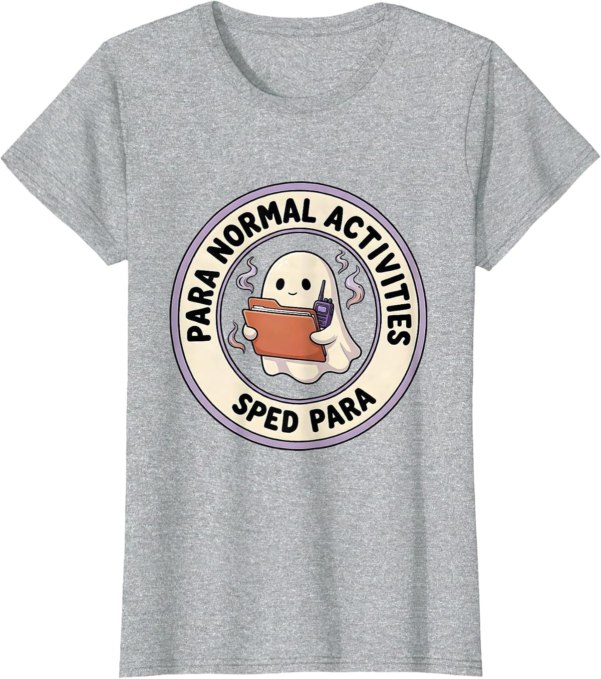 Women's Para Normal Activities SPED Para Ghost Funny T-Shirt - Heather Grey