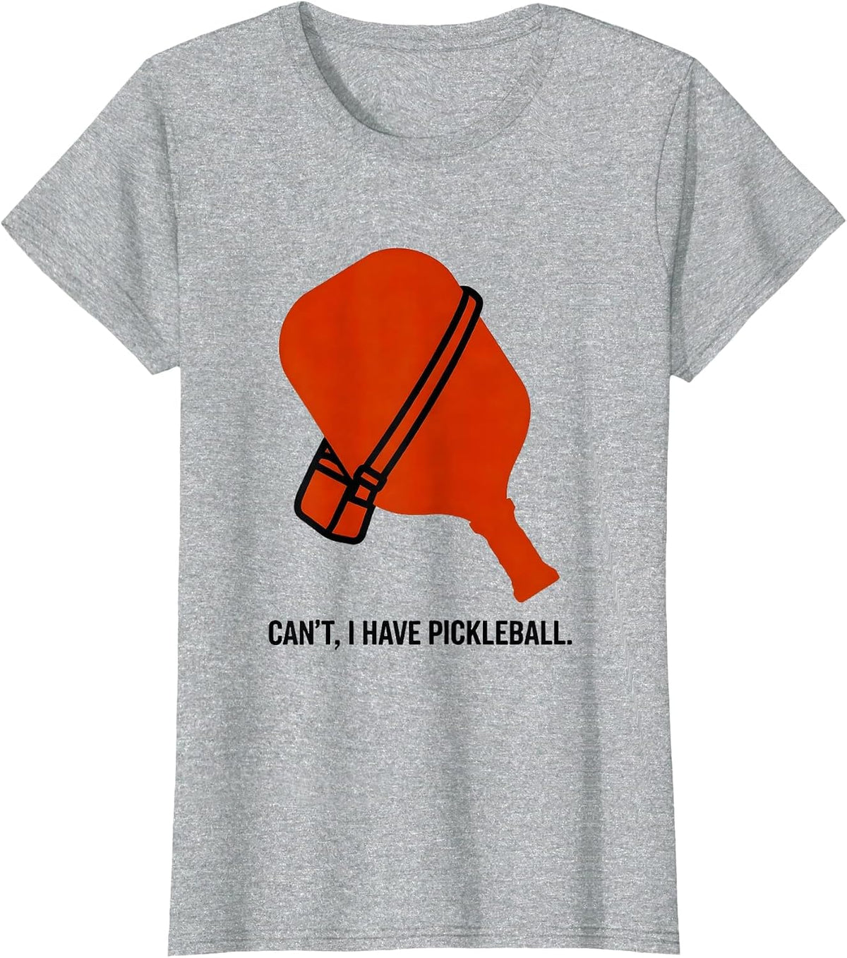 Can't I Have Pickleball Funny Tennis Player Humor Gift T-Shirt - Heather Grey